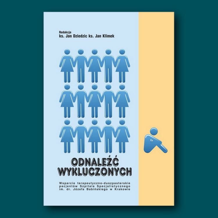<br>
Ks. Jan Dziedzic Ks. Jan Klimek * Odnaleźć Wykluczonych<br>
Kraków 2014 * ISBN 978-83-934198-8-3